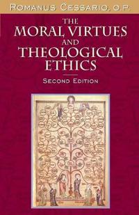 Bokomslag för "The Moral Virtues and Theological Ethics, Second Edition"
