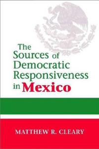 The Sources of Democratic Responsiveness in Mexico
