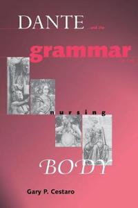 Dante and the Grammar of the Nursing Body