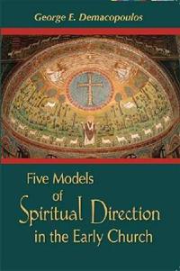 Five Models of Spiritual Direction in the Early Church