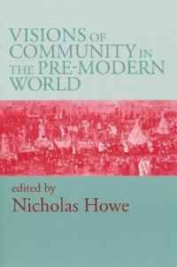 Visions of Community in the Pre-Modern World
