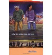 Pity the Drowned Horses