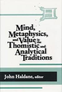 IMind, Metaphysics, and Value in the Thomistic and Analytical Traditions