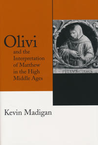 Bokomslag för "Olivi and the Interpretation of Matthew in the High Middle Ages"