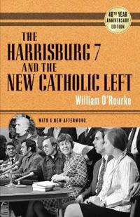 Bokomslag för "The Harrisburg 7 and the New Catholic Left"
