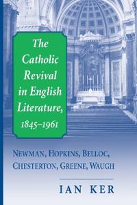 Bokomslag för "The Catholic Revival in English Literature, 1845–1961"