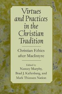 Virtues and Practices in the Christian Tradition