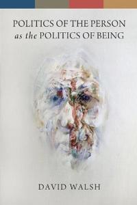 Politics of the Person As the Politics of Being