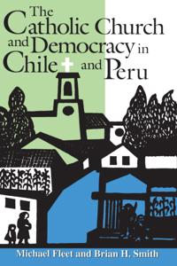 Catholic Church and Democracy in Chile and Peru