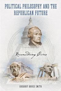 Political Philosophy and the Republican Future