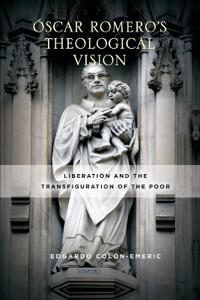 Óscar Romero's Theological Vision