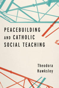Bokomslag for "Peacebuilding and Catholic Social Teaching"