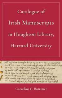 Catalogue of Irish Manuscripts in Houghton Library, Harvard University