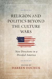 Religion and Politics Beyond the Culture Wars