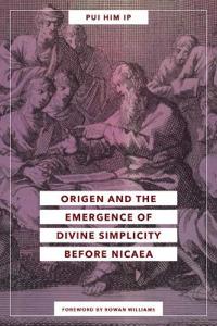 Kirjan kansi "Origen and the Emergence of Divine Simplicity before Nicaea"