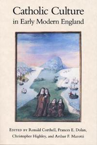 Catholic Culture in Early Modern England
