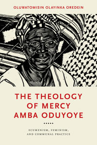 Bokomslag för "The Theology of Mercy Amba Oduyoye"