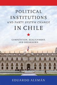 Political Institutions and Party System Change in Chile