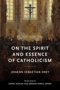 On the Spirit and Essence of Catholicism