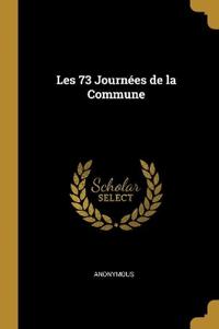 Bokomslag för "Les 73 Journées de la Commune"