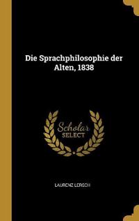 Die Sprachphilosophie der Alten, 1838