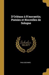 D'Orléans à R'morantin; Poésies et Nouvelles de Sologne