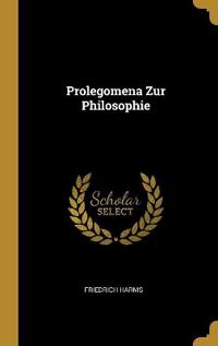 Prolegomena Zur Philosophie
