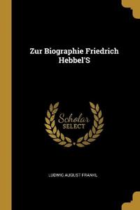 Bokomslag för "Zur Biographie Friedrich Hebbel'S"