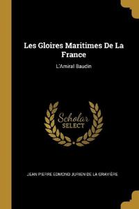 Bokomslag för "Les Gloires Maritimes De La France"