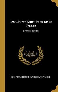 Les Gloires Maritimes De La France