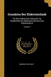 Bokomslag för "Grundriss Der Elektrotechnik"