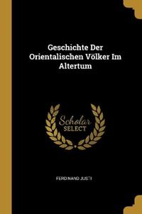 Geschichte Der Orientalischen Völker Im Altertum