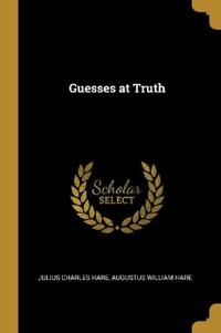 Bokomslag för "Guesses at Truth"
