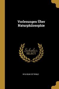 Vorlesungen Über Naturphilosophie