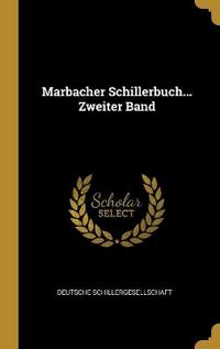 Marbacher Schillerbuch... Zweiter Band