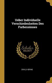 Ueber Individuelle Verschiedenheiten Des Farbensinnes