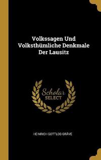 Bokomslag för "Volkssagen Und Volksthümliche Denkmale Der Lausitz"