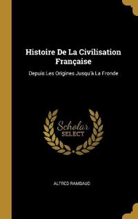 Histoire De La Civilisation Française