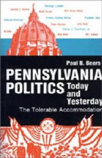 Pennsylvania Politics Today and Yesterday – The Tolerable Accommodation