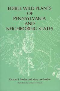 Edible Wild Plants of Pennsylvania and Neighboring States