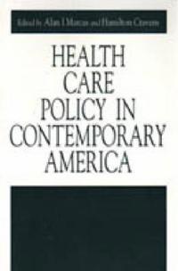 Health Care Policy in Contemporary America