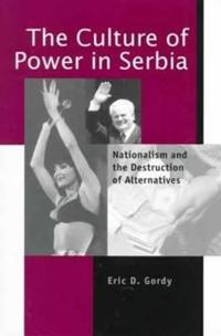 The Culture of Power in Serbia