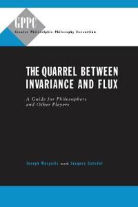 Bokomslag for "The Quarrel Between Invariance and Flux"