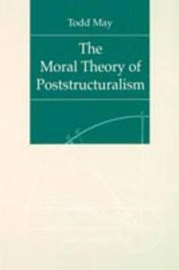 The Moral Theory of Poststructuralism