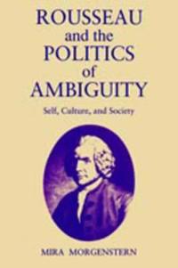 Rousseau and the Politics of Ambiguity