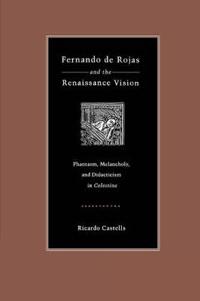 Fernando de Rojas and the Renaissance Vision