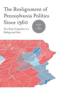 Kirjan kansi "The Realignment of Pennsylvania Politics Since 1960"