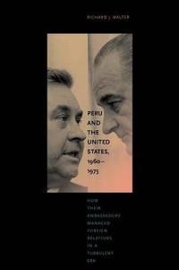 Bokomslag för "Peru and the United States, 1960–1975"