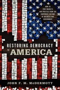 Restoring Democracy to America