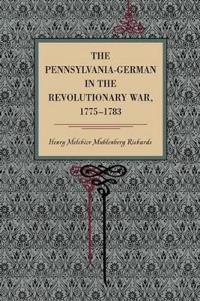 The Pennsylvania-German in the Revolutionary War, 1775–1783